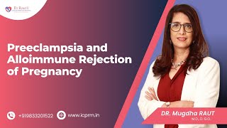 Preeclampsia and Alloimmune Rejection of Pregnancy [upl. by Yt418]