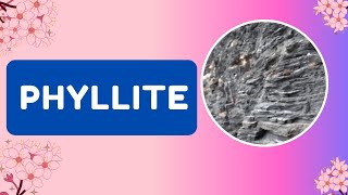 What is phyllite How is phyllite formed What is phyllite texture [upl. by Drazze]