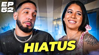 Hiatus  Thats Your Reality  EP 52 [upl. by Anaujit]