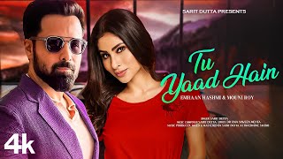 New Song 2024  Tu Yaad Hain  Emraan Hashmi  Mouni Roy  New Hindi Song  Romantic Song [upl. by Lesko]