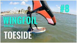 How to Wing Foil 8  Riding Toeside [upl. by Rici]