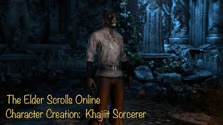 Elder Scrolls Online Character Creation Khajiit [upl. by Ientruoc665]