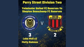 MATCH HIGHLIGHTS Yetminster United R 32 Shepton Beauchamp R [upl. by Latsyrd359]