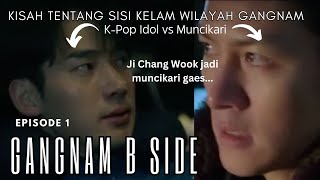 Muncikari VS KPop Idol Gangnam B Side Episode 1 sub inen [upl. by Aeneg]