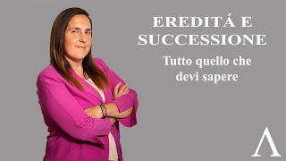 Eredità e successione tutto quello che devi sapere [upl. by Sacken]