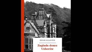 Zagłada domu Usherów  Edgar Allan Poe Audiobook PL [upl. by Karlis]