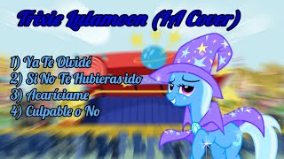 Trixie Lulamoon  MIX Canciones IA Cover [upl. by Iadrahc199]