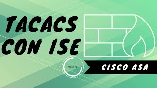 Cisco Tacacs Configuration  Lab Tacacs ASAampISE [upl. by Inavoj]