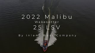 2022 Malibu Wakesetter 25 LSV [upl. by Ninnette]