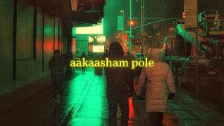 akasham pole from bheeshma parvam slowed and reverb [upl. by Nahtonoj]