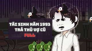 Full 5 Tiếng Tái Sinh năm 1993 Trả Thù vợ cũ  Muy Muy TV [upl. by Nadnarb]