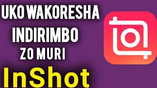 COPYRIGHT Uko Wakoresha indirimbo Zo Muri InShot ntubone Copyright [upl. by Annodam]