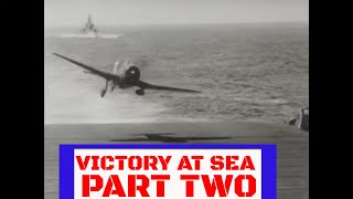 quot VICTORY AT SEA quot WWII NAVAL COMBAT PACIFIC CAMPAIGN FEATURE FILM PART 2 30564 [upl. by Keegan42]