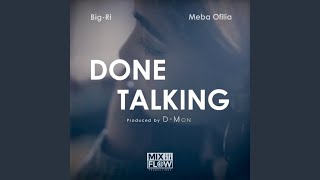 Done Talking [upl. by Heddy]