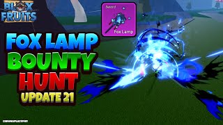 NEW Fox Lamp is OP Update 21 Blox Fruits Bounty Hunting [upl. by Fiorenze]