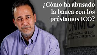 ¿Cómo ha abusado la banca con los préstamos ICO [upl. by Zanas]