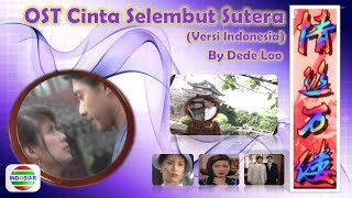 OST CINTA SELEMBUT SUTERA versi Indonesia  Drama Asia Indosiar [upl. by Arahas]