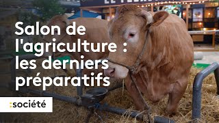 Salon de lagriculture les derniers préparatifs [upl. by Giardap320]