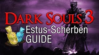 Dark Souls 3 Fundorte aller EstusScherben EstusGuide [upl. by Tingley]