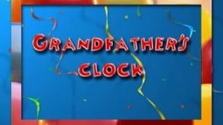 Grandfathers Clock [upl. by Ataynik]