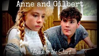 Anne and Gilbert  Back to the Start [upl. by Okoyik]