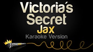 Jax  Victorias Secret Karaoke Version [upl. by Hultgren]