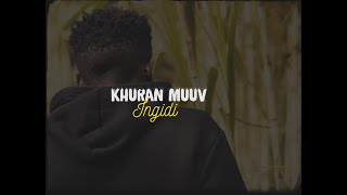 Khuran Muuv  Ingidi  Visualizer 🎖️ [upl. by Ard]