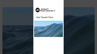 How tsunami 🌊 forms  Please subscribe my channel 🥰❤️ geography physics life [upl. by Jase]