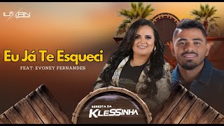 KLESSINHA E EVONEY FERNANDES  EU JA TE ESQUECI KLESSINHA E EVONEY FERNANDES  KLESSINHA 2024 [upl. by Bordiuk713]