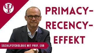 PrimacyRecencyEffekt  Sozialpsychologie mit Prof Erb [upl. by Kilby]