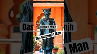 The Mountain Man How DashrathManjhi Moved Mountains with Determination MountainMan Inspiration [upl. by Ayotl]