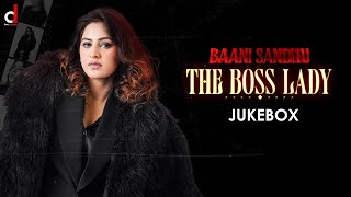 The boss lady Full Album Baani Sandhu  Jukebox  Gur sidhu  Latest punjabi song 2022 [upl. by Alletnahs78]