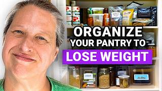 I Lost 60lbs in 2 Years How I Organize My Pantry for Weight Loss [upl. by Aketahs]