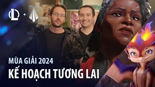 Kế Hoạch Tương Lai Cho Mùa Giải 2024  Video Nhà Phát Triển  Liên Minh Huyền Thoại [upl. by Ahsyia]