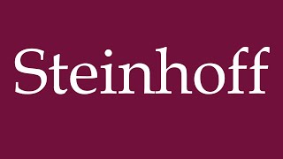 How to Pronounce Steinhoff Correctly in German [upl. by Eat291]