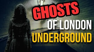 London’s Haunted Underground 3 TRUE Ghost Stories [upl. by Sherill10]