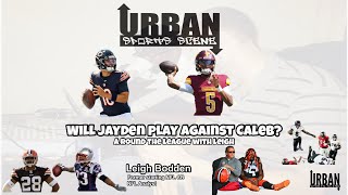 Will Jayden Daniels Play Against Caleb Williams Around the NFL with Leigh Bodden [upl. by Baum]