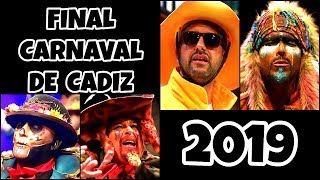 FINAL Completa del Carnaval de Cádiz 2019 HD [upl. by Ssepmet828]