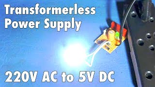 Transformerless Power Supply 220V AC to 5V DC [upl. by Aiselad]