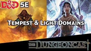 DampD Clerics Tempest Domain and Light Domain  The Dungeoncast Ep203 [upl. by Idur]