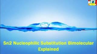 Sn2 nucleophilic substitution bimolecular explained [upl. by Leiruh89]