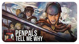 Berserk Opening full PENPALS  Tell Me Why [upl. by Dnalyag]