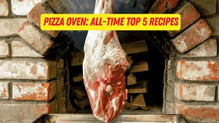 ALL TIME TOP 5 Recipes in The Wood Fired Oven [upl. by Eardnoed]