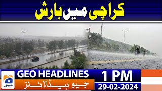 Geo Headlines 1 PM  Rain emergency in Sindh Halfday announced for offices in Karachi  29th Feb [upl. by Blondie]