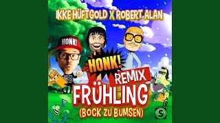 Frühling Bock zu Bumsen Honk Remix [upl. by Elita103]