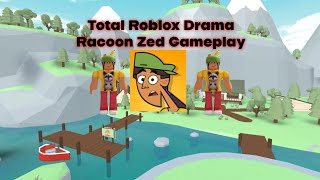 Total Roblox Drama Racoon Zed Gameplay [upl. by Ycal]