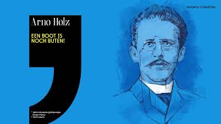 Arno Holz – Een Boot is noch buten [upl. by Sidonnie]