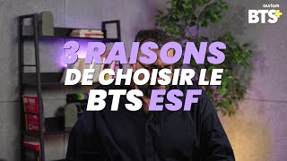 3 raisons de choisir le BTS ESF [upl. by Jephum]