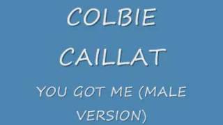 colbie caillat  you got me male version  LYRICS [upl. by Eanar]