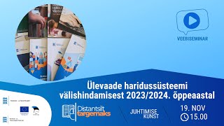 Juhtimise kunst Ülevaade haridussüsteemi välishindamisest 20232024 õppeaastal [upl. by Tatum364]